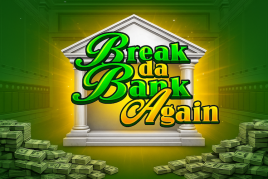 Break da Bank Again